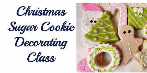Christmas Sugar Cookie Decorating Class with Royal Icing!