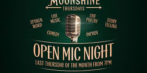 Moonshine Thursdays - Open Mic - Last Thursday Of Every Month