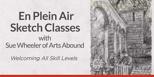 En Plein Air Sketch Class with Sue Wheeler of Arts Abound