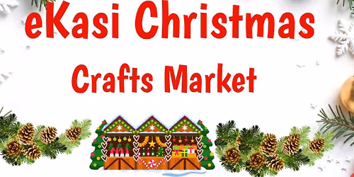 eKasi Christmas Crafts Market 