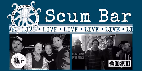 Scum rockt: You know who? & Druckpunkt \u2022 LIVE \u2022