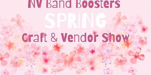 NV Band Boosters Spring Craft & Vendor Show