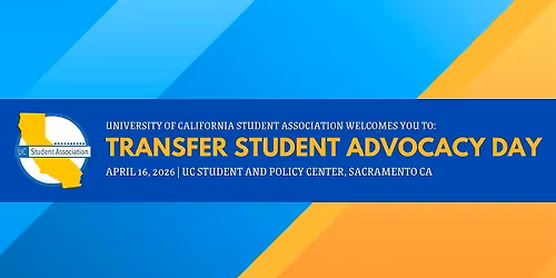 UC Student Association Transfer Student Advocacy Day 2026
