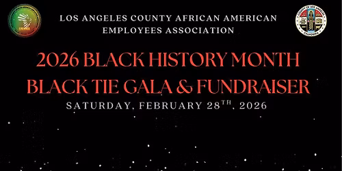 LACAAEA - 2026 Black History Month\/Annual Black-Tie Gala & Fundraiser