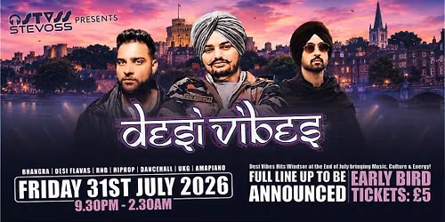 STEVOSS PRESENTS... DESI VIBES - SUMMER TAKEOVER