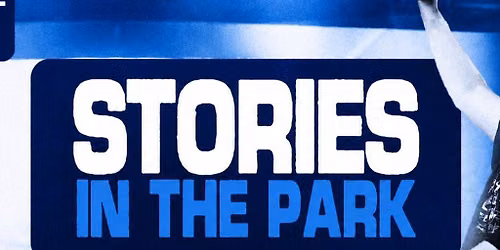 Stories In The Park 2027