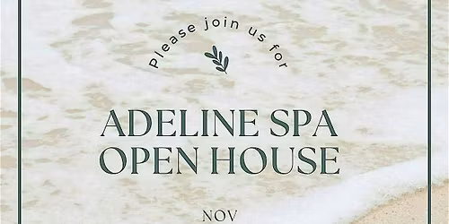 Adeline Spa Open House
