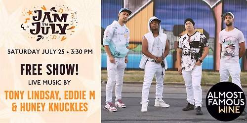 FREE SHOW: Jam In July with Tony Lindsay, Eddie M and Huney Knuckles