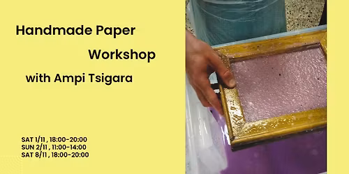 Handmade Paper Workshop with Ampi Tsigara