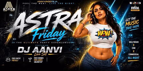 ASTRA FRIDAY NIGHTS WITH CELEBRITY DJ