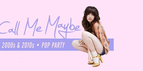 Call Me Maybe \u2022 2000s & 2010s - Pop Party \u2022 Badehaus Berlin \u2022 Sa, 23.01.27