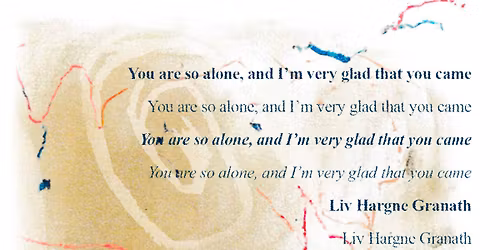 Curating Art: You are so alone, and I\u2019m very glad that you came