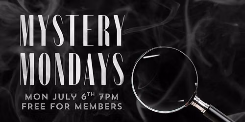 Mystery Mondays | Free For Members