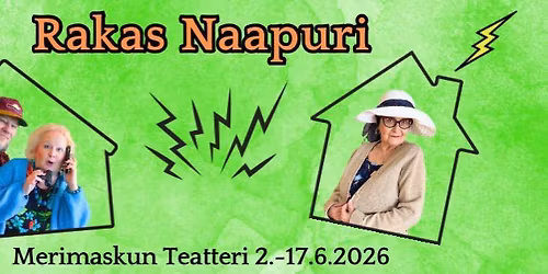 Rakas Naapuri-esitykset 2.6.2026-17.6.2026. 