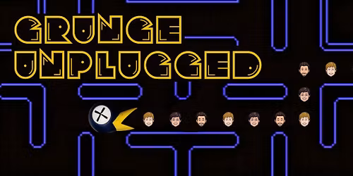 Grunge Unplugged: Live at Unmapped! - 5\/2