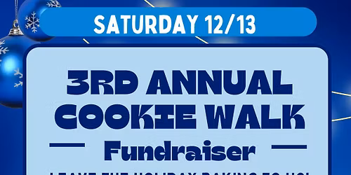 3rd Annual Cookie Walk Fundraiser