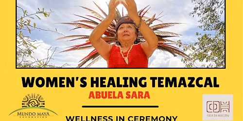 WOMEN'S HEALING TEMAZCAL with Abuela Sara