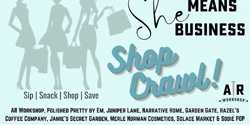 She Means Business 7th Annual Shop Crawl!