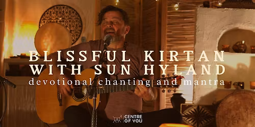 Blissful Kirtan w Sun Hyland - Devotional Chanting & Mantra.