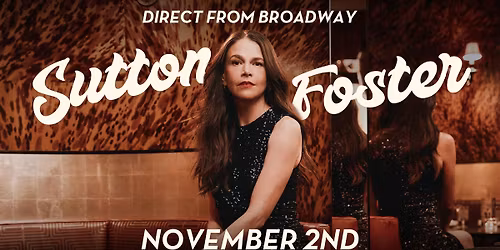 SUTTON FOSTER - DIRECT FROM BROADWAY