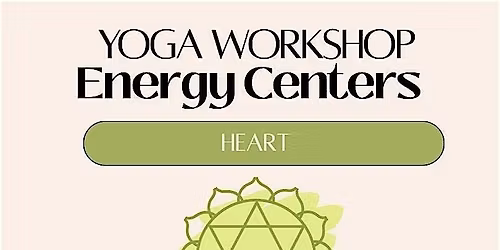 Friday Nite Workshop: Yoga Week 4 - "Heart" with Aryam Garcia