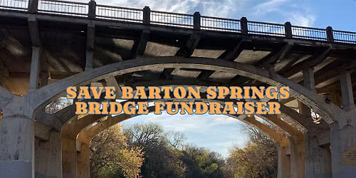 Save Barton Springs Bridge Fundraiser