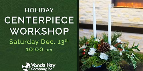 Holiday Centerpiece Workshop