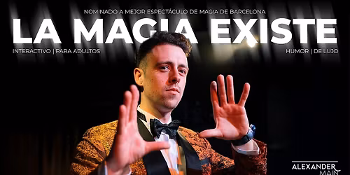 La Magia Existe - Nominado a mejor show de Barcelona
