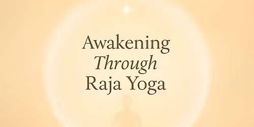 (in-person)Discover Your Inner Happiness: Introductory session to Raja Yoga