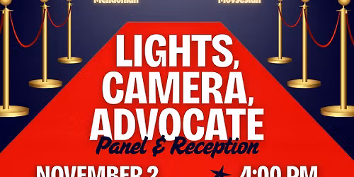 Lights, Camera, Advocate! Media Panel and Discussion