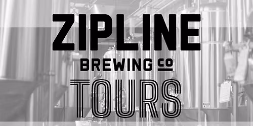 Zipline Brewing Co. Tour