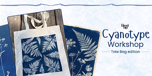 Tote-ally Cyanotype - Cyanotype Workshop