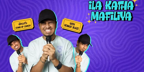 Ila Katha Mafiliya. A Telugu Stand-up Comedy Show