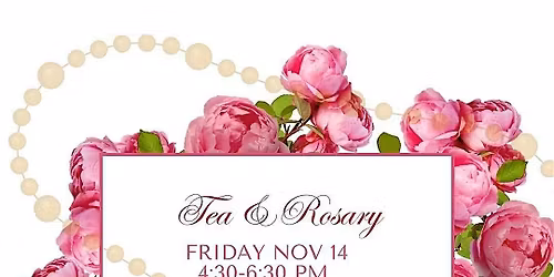 Tea & Rosary