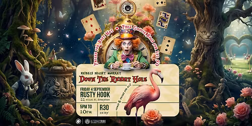 \ud83c\udfa9\u2615\ud83d\udc07 Rebels Night Market: Down the Rabbit Hole \ud83d\udc07\u2615\ud83c\udfa9