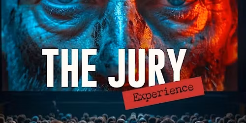 The Jury Experience: An Immersive Courtroom Case - 6:00PM & 8:30PM