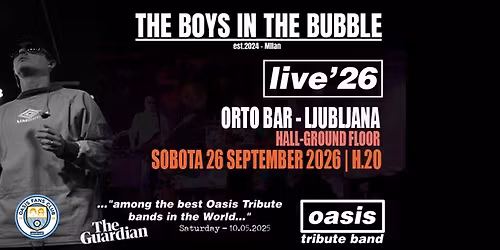 THE BOYS IN THE BUBBLE OASIS TRIBUTE BAND with Oasis Fans Club Official - Live At ORTO BAR LJUBLJANA