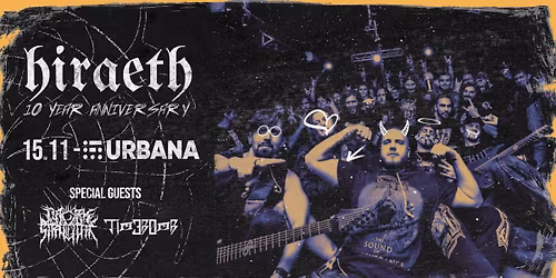 Hiraeth \/\/ 10 Year Anniversary with Special Guests Dark Structure & TIMEBOMB \/\/ Urbana Iasi