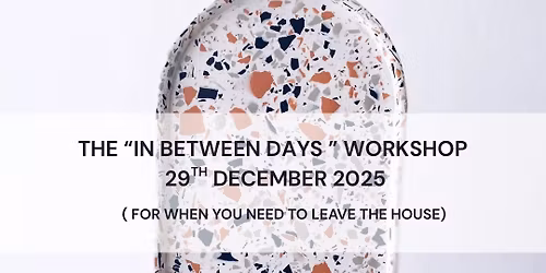 The \u201cIn Between Days\u201d Workshop