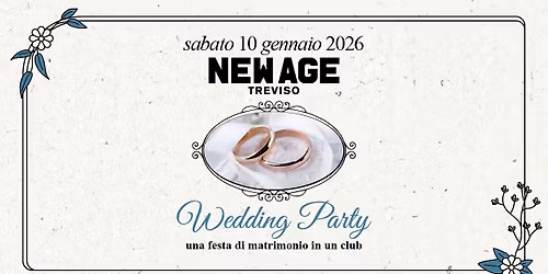 \ud83d\udc70\ud83c\udffc\u200d\u2640\ufe0f WEDDING PARTY \ud83e\udd35\ud83c\udffb\u200d\u2642\ufe0f - New Age, Roncade (TV) - 10.01.2026