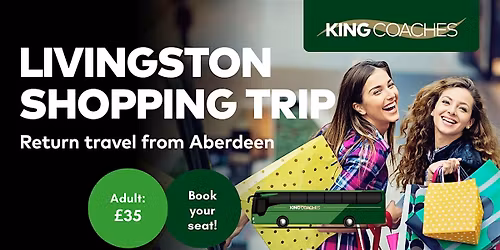 Livingston Shopping Day Trip from Aberdeen