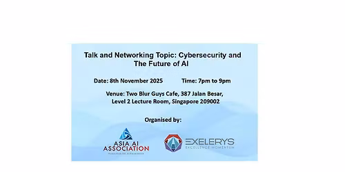Artificial Intelligence networking event+Cybersecurity and the Future of AI