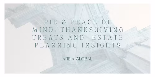 Thanksgiving Treats and Estate Planning insights