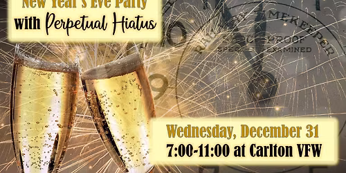 New Years Eve Party w\/Perpetual Hiatus @Carlton VFW