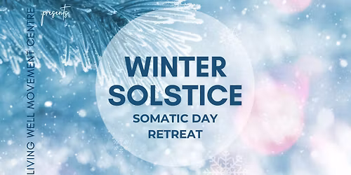 Winter Solstice - Somatic Day Retreat