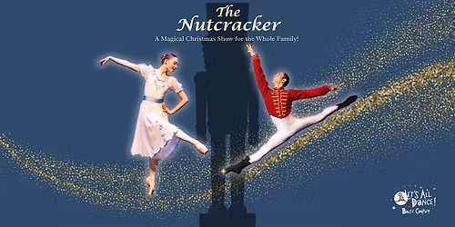 The Nutcracker - A Fabulous Festive Treat for the Whole Family!