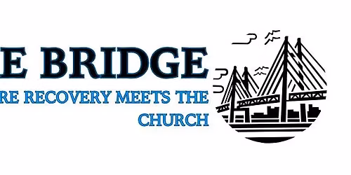 Bridge Recovery Ministry Meeting (Every Thursday Night)