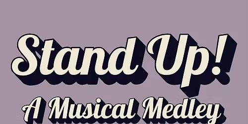 Stand Up! A Musical Medley - Wednesday