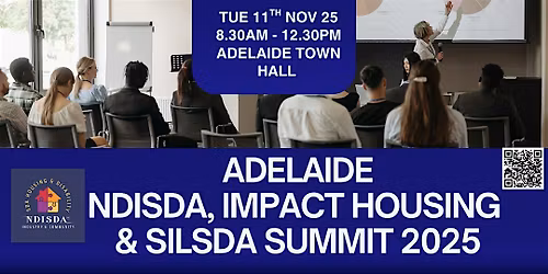 ADELAIDE NDISDA, ROBUST SDA, SOCIAL HOUSING & SILSDA  SUMMIT