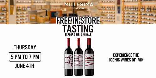 Free Wine Tasting - Experience the Iconic Wines of VIK